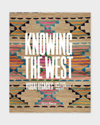 Knowing the West Coffee Table Book